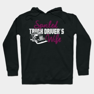 Spoiled Truck Driver's Wife Hoodie